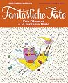 Fata Filomena e lo zucchero filato (Fantastiche Fate, #4) Fata Filomena e lo zucchero filato (Fantastiche Fate, #4)