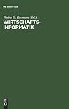 Wirtschaftsinformatik: Anwendungsorientierte Einführung (German Edition)