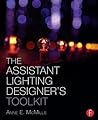 The Assistant Lighting Designer's Toolkit by Anne E. McMills