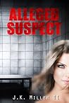 Alleged Suspect: Prelude to the Emily Henderson Mystery Series