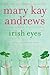Irish Eyes by Kathy Hogan Trocheck