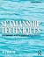 Seamanship Techniques by David J. House
