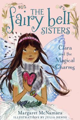 Clara And The Magical Charms (Turtleback School & Library Binding Edition)