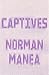 Captives by Norman Manea