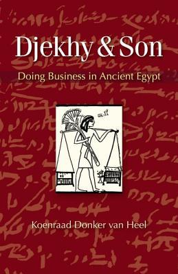 Djekhy & Son: Doing Business in Ancient Egypt (Paperback)