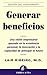 Generar beneficios by Lair Ribeiro