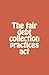 The fair debt collection practices act by Dan Davis