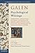 Galen: Psychological Writings: Avoiding Distress, Character Traits, The Diagnosis and Treatment of the Affections and Errors Peculiar to Each Person's ... of the Body