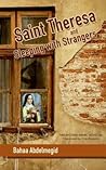 Saint Theresa and Sleeping with Strangers: Two Modern Arabic Novellas (Modern Arabic Literature