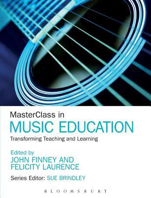 MasterClass in Music Education: Transforming Teaching and Learning