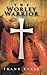 The Worley Warrior by Frank Bybee The Worley Warrior by Frank Bybee