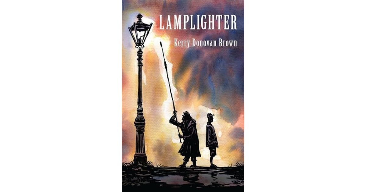 Lamplighter by Kerry Donovan Brown