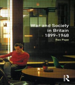 War and Society in Britain 1899-1948 (Seminar Studies)