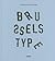 Brussels Type