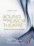 Sound and Music for the Theatre: The Art and Technique of Design