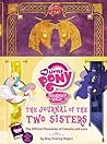 The Journal of the Two Sisters: The Official Chronicles of Princesses Celestia and Luna (My Little Pony)