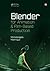 Blender for Animation and Film-Based Production