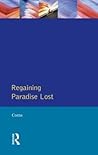 Regaining Paradise Lost (Longman Medieval and Renaissance Library)