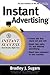 Instant Advertising (Instant Success Series)