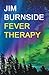 Fever Therapy by Jim Burnside