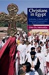Christians In Egypt: Orthodox, Catholic, and Protestant Communities - Past and Present
