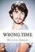Wrong Time (The Wrong Series)