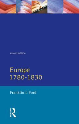 Europe 1780 - 1830 (General History of Europe)