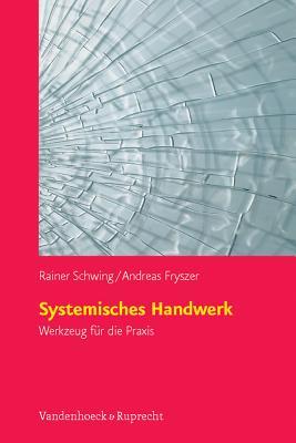Systemisches Handwerk: Werkzeug fur die Praxis