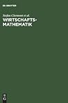 Wirtschaftsmathematik: Aufgaben und Lösungen (German Edition) Wirtschaftsmathematik: Aufgaben und Lösungen (German Edition)