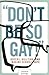 “Don’t Be So Gay!”: Queers, Bullying, and Making Schools Safe (Law and Society)