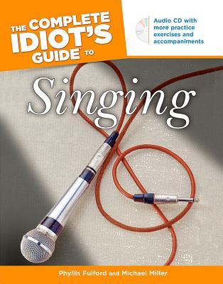 The Complete Idiot's Guide to Singing (Paperback)