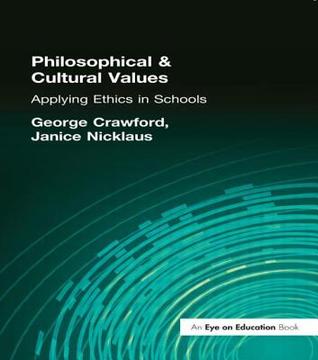 Philosophical and Cultural Values: Applying Ethics in Schools