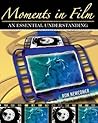 Moments in Film