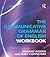 A Workbook to Communicative Grammar of English