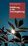 Einfuhrung in Die Trauerbegleitung (German Edition)