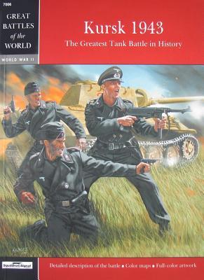 Kursk 1943:  The Greatest Tank Battle In History