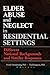 Elder Abuse and Neglect in Residential Settings: Different National Backgrounds and Similar Responses