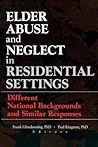 Elder Abuse and Neglect in Residential Settings: Different National Backgrounds and Similar Responses
