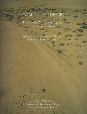 Farming the Desert: The UNESCO Libyan Valleys Archaeological Survey: Volume Two - Gazetteer and Pottery