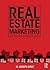 Real Estate Marketing: Strategy, Personal Selling, Negotiation, Management, and Ethics