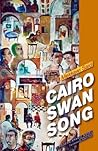 Cairo Swan Song