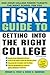 Fiske Guide to Getting into the Right College