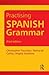 Practising Spanish Grammar (Practising Grammar Workbooks) (Volume 1)
