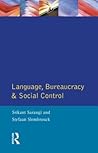 Language, Bureaucracy and Social Control (Real Language Series)
