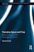 Narrative Space and Time (Routledge Interdisciplinary Perspectives on Literature)