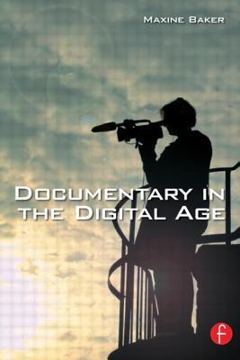 Documentary in the Digital Age (Paperback)