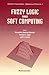FUZZY LOGIC AND SOFT COMPUTING by Bernadette Bouchon-Meunier