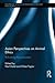 Asian Perspectives on Animal Ethics: Rethinking the Nonhuman (Routledge Studies in Asian Religion and Philosophy)