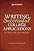 Writing Successful College Applications: It's More Than Just the Essay