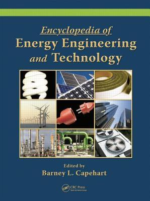 Encyclopedia of Energy Engineering and Technology - 3 Volume Set (Print)